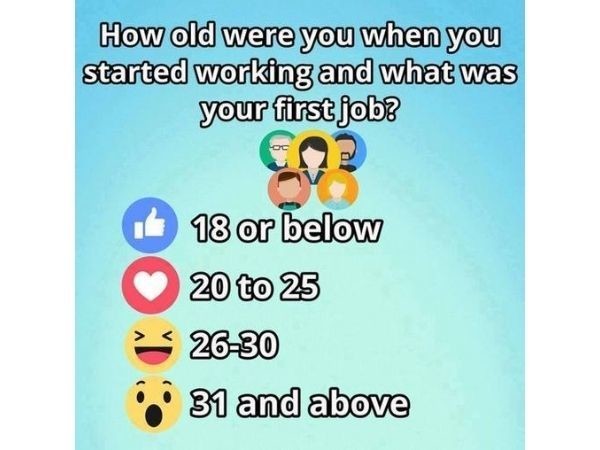 How old were you when working your first job?
